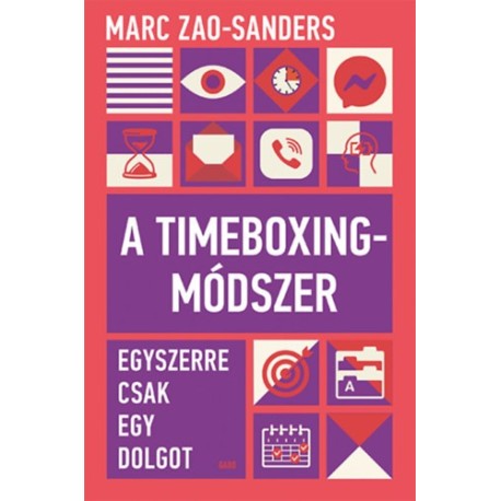 Marc Zao-Sanders: A Timeboxing-módszer