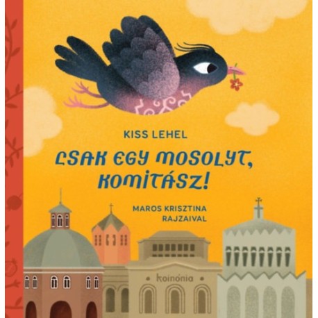 Kiss Lehel: Csak egy mosolyt, Komitász