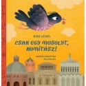 Kiss Lehel: Csak egy mosolyt, Komitász