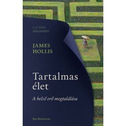 James Hollis: Tartalmas élet - A belső erő megtalálása
