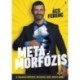 Ács Ferenc: Metamorfózis - Az átalakulás művészete: táplálkozás, edzés, mentális munka