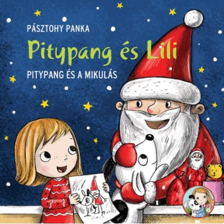 Pásztohy Panka: Pitypang és a Mikulás - Pitypang és Lili
