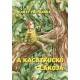 Garay Zsuzsanna: A kacatkuckó lakója