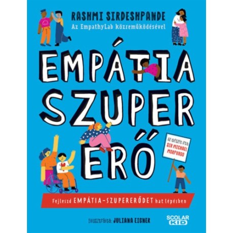 Rashmi Sirdeshpande: Empátia-szupererő - Fejleszd empátia-szupererődet hat lépésben