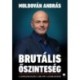 Moldován András: Brutális őszinteség