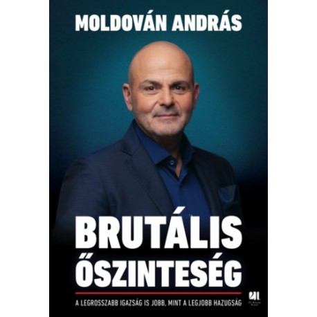 Moldován András: Brutális őszinteség