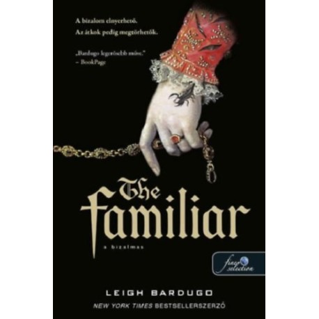 Leigh Bardugo: The Familiar - A bizalmas