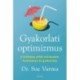 Dr. Sue Varma: Gyakorlati optimizmus - A kivételes jóllét művészete, tudománya és gyakorlata