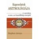 Stephen Arroyo: Kapcsolatok asztrológiája - A szerelem, a szex, az összeillőség energiái