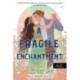 Allison Saft: A Fragile Enchantment - Törékeny varázs