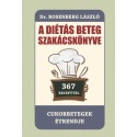 Dr. Rosenberg László: A diétás beteg szakácskönyve - Cukorbetegek étrendje