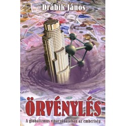 Drábik János: Örvénylés - A globalizmus viharzónájában az emberiség