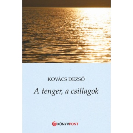 Kovács Dezső: A tenger, a csillagok
