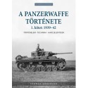 Thomas Anderson: A Panzerwaffe története 1. kötet: 1939-42 - Történelem - technika - harcjelentések