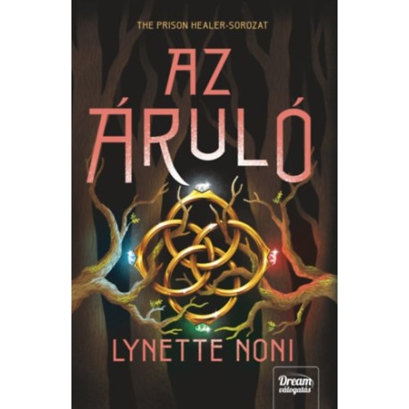 Lynette Noni: Az áruló - The Prison Healer-sorozat 3. rész