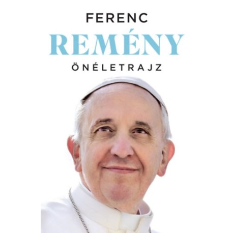 Ferenc pápa: Remény - Önéletrajz