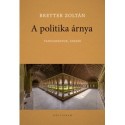 Bretter Zoltán: A politika árnya - Tanulmányok, esszék