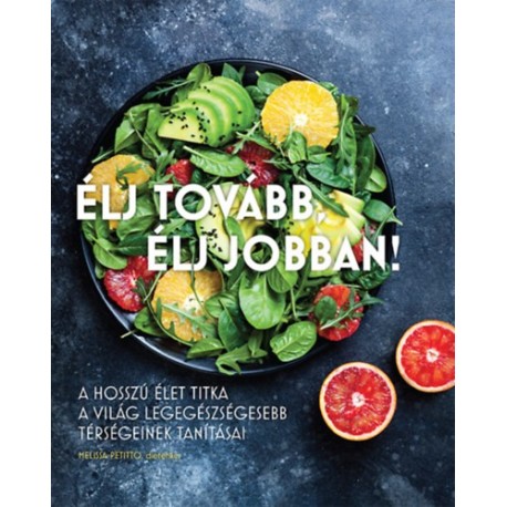 Melissa Petitto: Élj tovább, élj jobban!