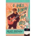 Alice Oseman: I Was Born For This - Erre születtem