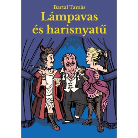 Bartal Tamás: Lámpavas és harisnyatű