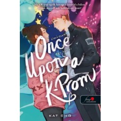 Kat Cho: Once Upon a K-Prom - Álmodtam egy bálról