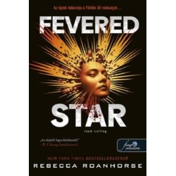 Rebecca Roanhorse: Fevered Star - Izzó csillag - Föld és Ég között 2.