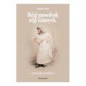 Szigethy Gábor: Régi mosolyok régi könnyek - Színészképes mesekönyv