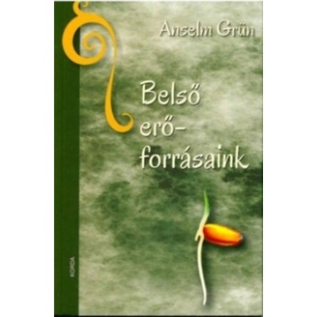 Anselm Grün: Belső erőforrásaink