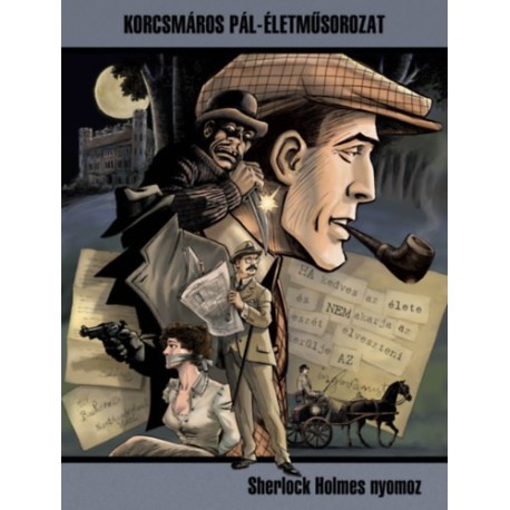 Cs.Horváth Tibor: Sherlock Holmes nyomoz