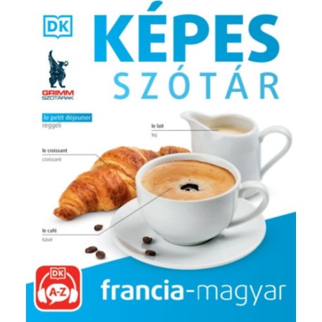 Képes szótár francia-magyar (audio alkalmazással) - 2. kiadás