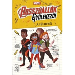 Preeti Chhibber, Lancett James: Marvel: Bosszúállók, gyülekező! 1. - A küldetés