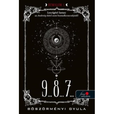 Böszörményi Gyula: 9... 8... 7... - Rémálom 1.