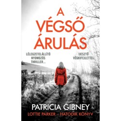 Patricia Gibney: A végső árulás - Lottie Parker 6.
