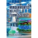 Fazekas Sándor: Mindenmentes helyett természetest! - Műételek, laborhúsok, élelmiszer-hamisítványok