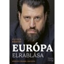Puzsér Róbert: Európa elrablása - Közéleti írások, kritikák