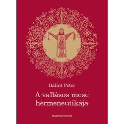 Bálint Péter: A vallásos mese hermeneutikája
