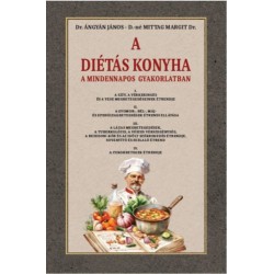 Dr. Ángyán János, Dr. Mittag Margit: A diétás konyha a mindennapos gyakorlatban