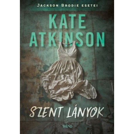 Kate Atkinson: Szent lányok