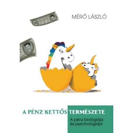 Mérő László: A pénz kettős természete