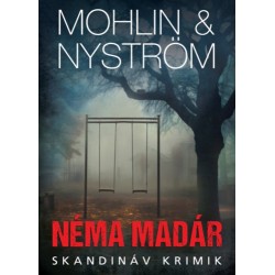 Peter Mohlin, Peter Nyström: Néma madár