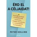 Peter Hollins: Érd el a céljaidat!