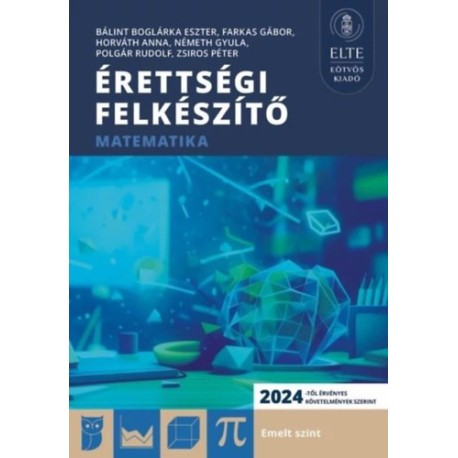 Érettségi Felkészítő - Matematika emelt szint