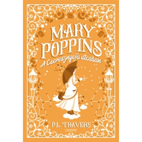 Pamela Lyndon Travers: Mary Poppins a Cseresznyefa utcában