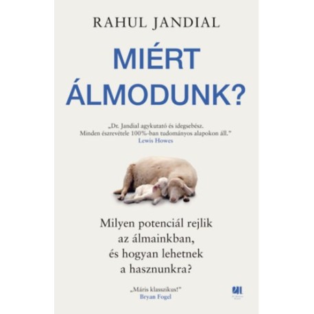 Rahul Jandial: Miért álmodunk?