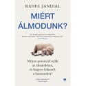 Rahul Jandial: Miért álmodunk?