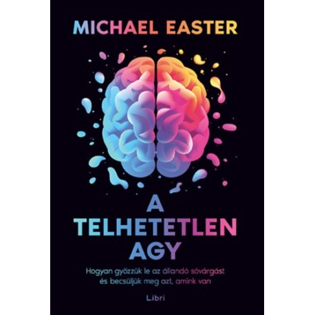 Michael Easter: A telhetetlen agy