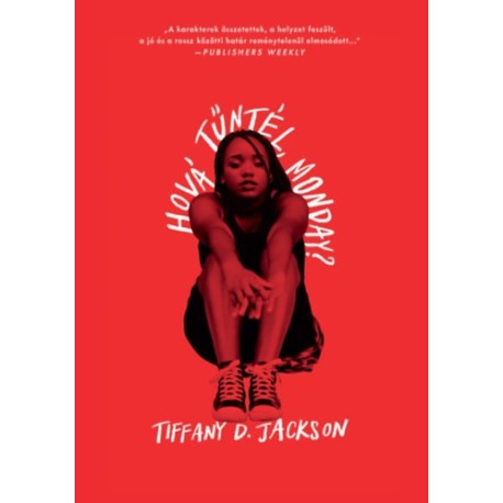 Tiffany D. Jackson: Hová tűntél, Monday?