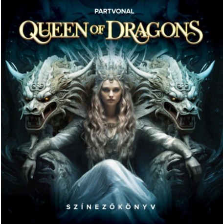 Queen of Dragons - Színezőkönyv