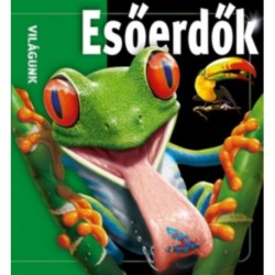 Világunk - Esőerdők