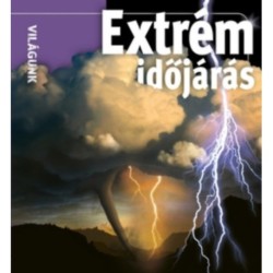 Világunk - Extrém időjárás